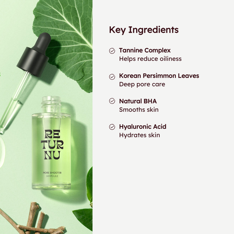 RETURNU Pore Shooter Ampoule with dropper and natural ingredients like tannin, BHA, and persimmon leaves